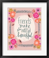 Framed Friends Make the World