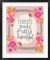 Framed Friends Make the World