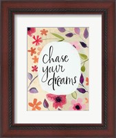 Framed Chase Your Dreams