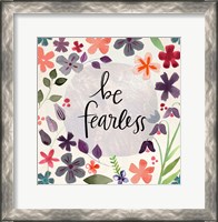 Framed Be Fearless