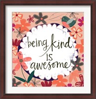 Framed Being Kind is Awesome
