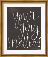 Framed Your Story Matters