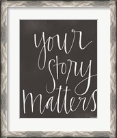 Framed Your Story Matters