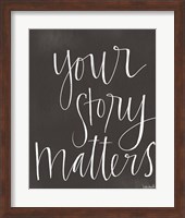 Framed Your Story Matters