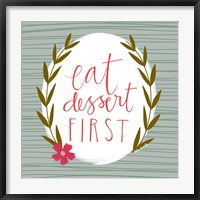 Framed Eat Dessert First