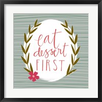 Framed Eat Dessert First