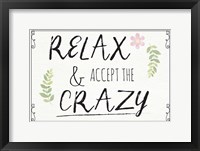 Framed Relax and Accept the Crazy