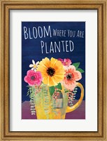 Framed Bloom Where You Are Planted