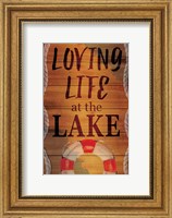 Framed Loving Life at the Lake