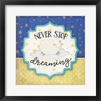 Framed 'Never Stop Dreaming' border=