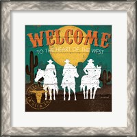 Framed Welcome to the Heart of the West