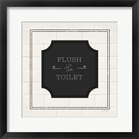 Flush the Toilet Framed Print