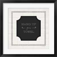 Framed 'Hang Up Your Towel' border=