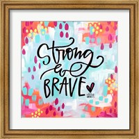 Framed Strong and Brave