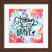 Framed Strong and Brave