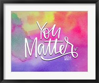 Framed You Matter II