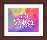 Framed You Matter II