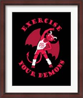 Framed Exercise Your Demons