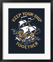 Framed Keep Your Ship Together