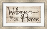 Framed Welcome To Our Home