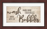 Framed Wash Your Troubles
