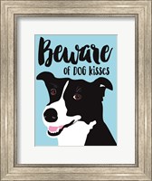 Framed Beware of Dog Kisses