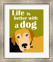 Framed Life is Better with a Dog