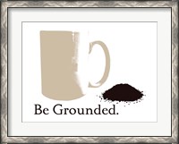 Framed Be Grounded