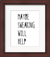 Framed Swearing Helps