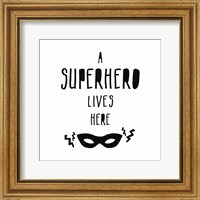 Framed Superhero Lives Here