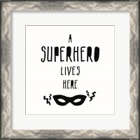 Framed Superhero Lives Here