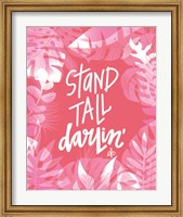 Framed Stand Tall Darlin'