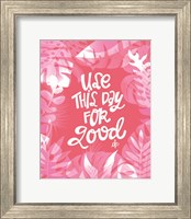 Framed 'Use This Day for Good' border=