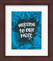 Framed Welcome to Our Nest