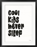 Framed Cool Kids Never Sleep