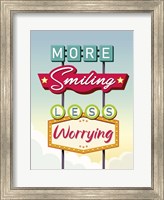 Framed More Smiling Less Worrying