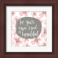 Framed Be Your Own Kind of Beautiful