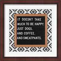 Framed Dogs and Sweatpants