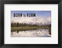 Framed Born to Roam