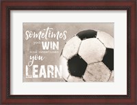 Framed Soccer -Sometimes You Win