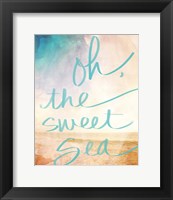 Framed Oh the Sweet Sea