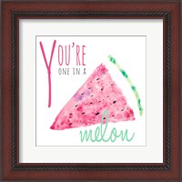 Framed You're One in a Melon