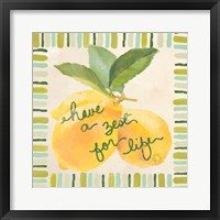 Have a Zest for Life Framed Print