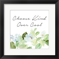 Framed Choose Kind Over Cool