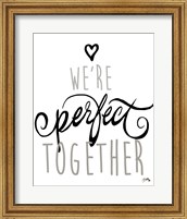 Framed We're Perfect Together