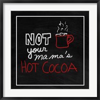 Framed Not Your Mama's Hot Cocoa