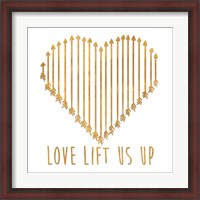 Framed Love Lifts Us Up