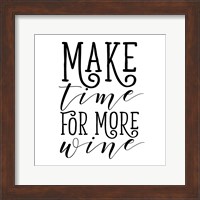 Framed Make Time for More Wine