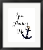 Framed You Anchor Me