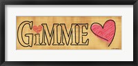 Framed Gimme Love